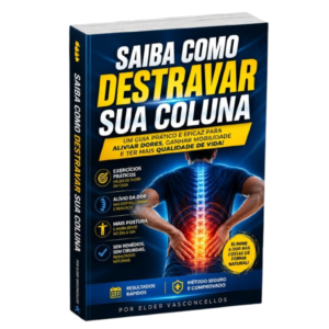 Saiba como Destravar SUA Coluna